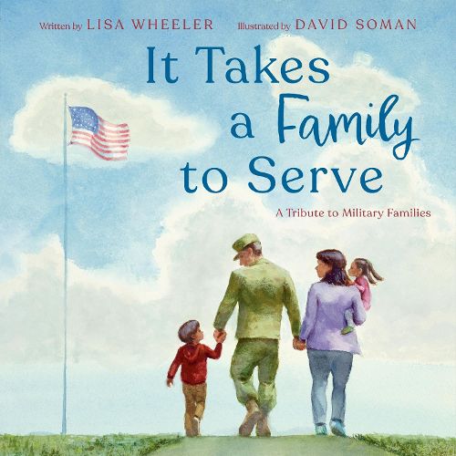 Cover image for It Takes a Family to Serve: A Tribute to Military Families