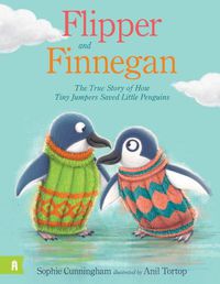Cover image for Flipper and Finnegan - The True Story of How Tiny Jumpers Saved Little Penguins