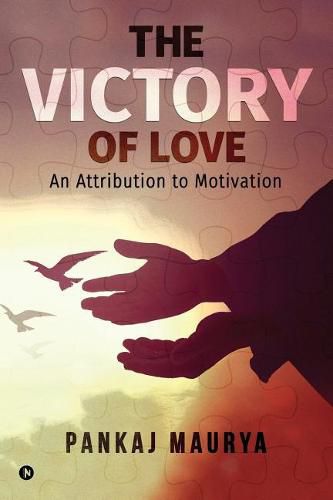 Cover image for The Victory of Love: An Attribution to Motivation