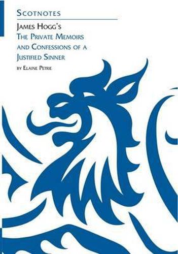 Cover image for James Hogg's Private Memoirs and Confessions of a Justified Sinner: (Scotnotes Study Guides)