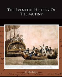 Cover image for The Eventful History Of The Mutiny