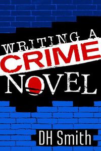 Cover image for Writing a Crime Novel