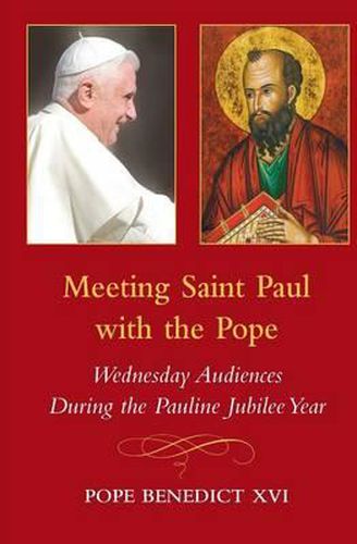 Cover image for Meeting Saint Paul with the Pope: Wednesday Audiences During the Pauline Jubilee Year