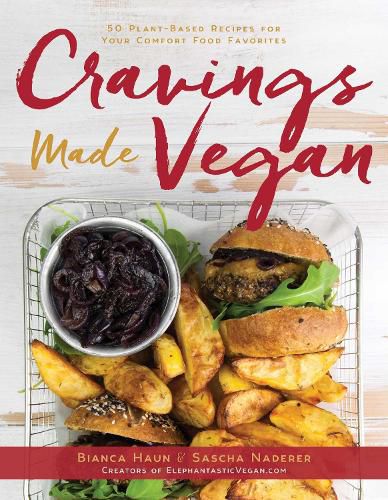 Cover image for Cravings Made Vegan: 50 Plant-Based Recipes for Your Comfort Food Favorites
