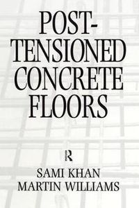 Cover image for Post-Tensioned Concrete Floors