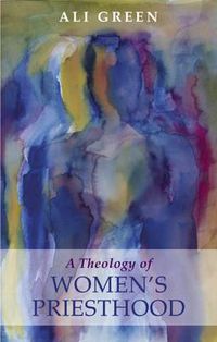 Cover image for Theology of Women's Priesthood