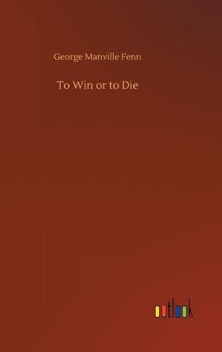 Cover image for To Win or to Die