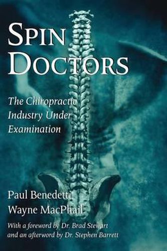 Cover image for Spin Doctors: The Chiropractic Industry Under Examination