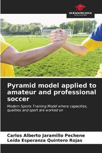 Cover image for Pyramid model applied to amateur and professional soccer