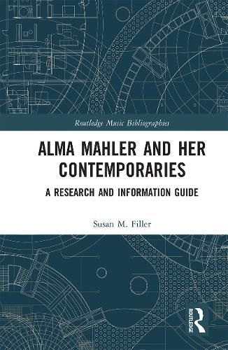 Cover image for Alma Mahler and Her Contemporaries: A Research and Information Guide