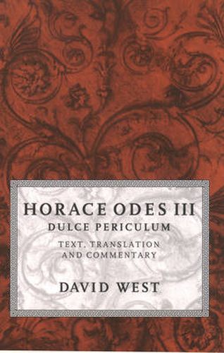 Horace Odes III: Text, Translation and Commentary