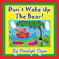 Cover image for Don't Wake Up the Bear!