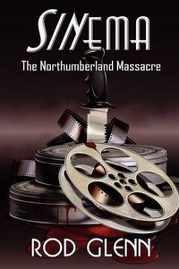 Cover image for Sinema: The Northumberland Massacre