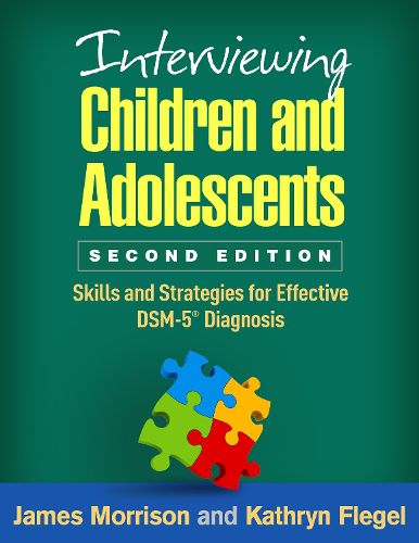 Cover image for Interviewing Children and Adolescents: Skills and Strategies for Effective DSM-5 (R) Diagnosis