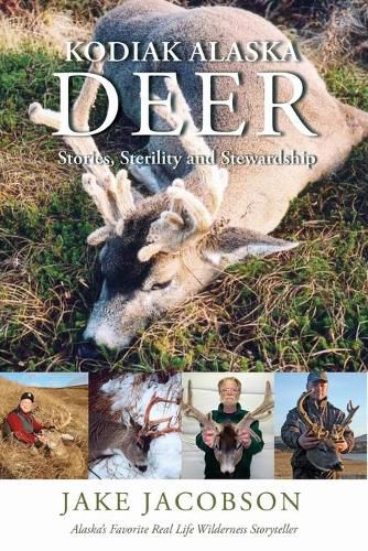 Cover image for Kodiak Alaska Deer: Stories, Sterility and Stewardship