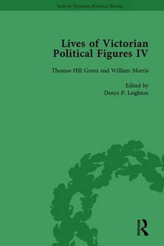 Lives of Victorian Political Figures, Part IV Vol 2: John Stuart Mill, Thomas Hill Green, William Morris and Walter Bagehot by their Contemporaries