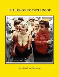 Cover image for Lemon Popsicle Book (Hardback Limited Edition)