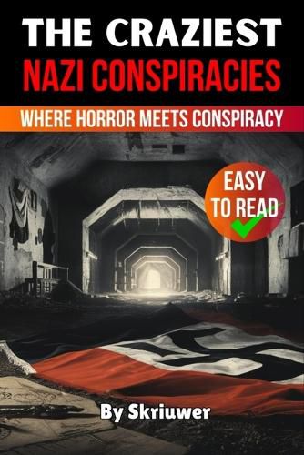 Cover image for The Craziest Nazi Conspiracies