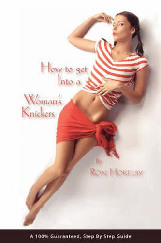 Cover image for How to Get into a Woman's Knickers