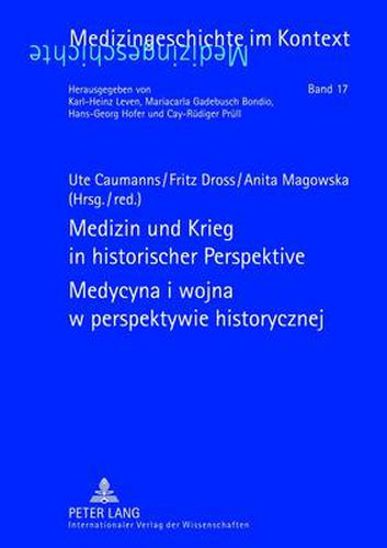 Cover image for Medizin und Krieg in historischer Perspektive- Medycyna i wojna w perspektywie historycznej