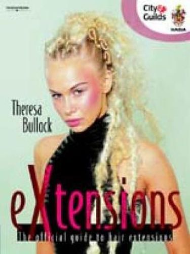 Cover image for eXtensions: The Official Guide to Hair Extensions