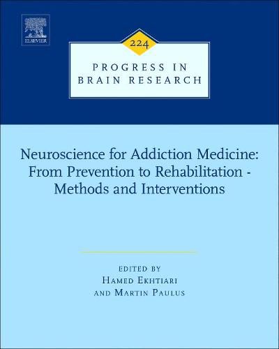 Cover image for Neuroscience for Addiction Medicine: From Prevention to Rehabilitation - Methods and Interventions