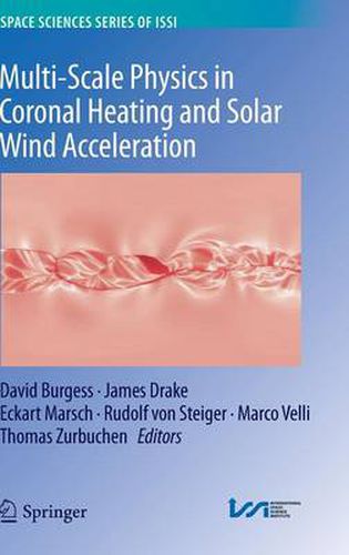 Multi-Scale Physics in Coronal Heating and Solar Wind Acceleration: From the Sun into the Inner Heliosphere