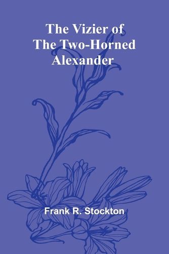 Cover image for The Vizier of the Two-Horned Alexander