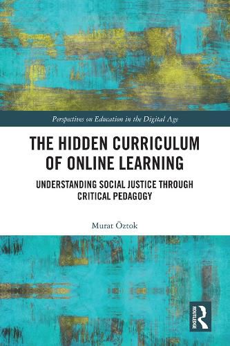 Cover image for The Hidden Curriculum of Online Learning: Understanding Social Justice through Critical Pedagogy