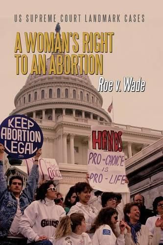 A Woman's Right to an Abortion: Roe V. Wade