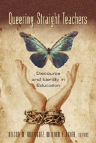 Queering Straight Teachers: Discourse and Identity in Education