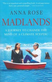 Cover image for Madlands: A Journey to Change the Mind of a Climate Sceptic
