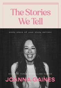 Cover image for The Stories We Tell: Every Piece of Your Story Matters