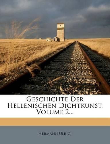 Cover image for Geschichte der Hellenischen Dichtkunst, zweiter Theil, Lyrik