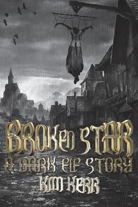Cover image for Broken Star: A Dark Elf Story