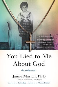 Cover image for You Lied to Me About God