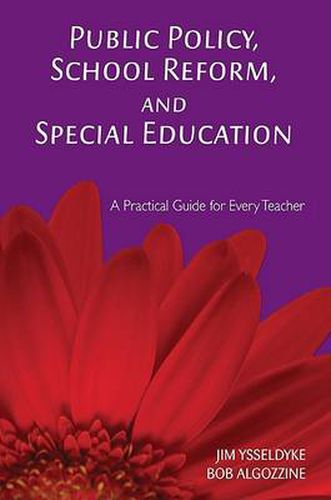 Cover image for Public Policy, School Reform, and Special Education: A Practical Guide for Every Teacher