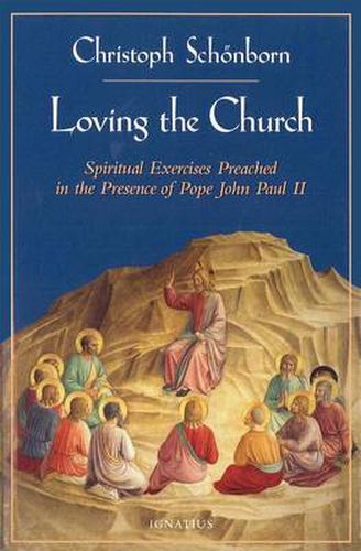 Cover image for Loving the Church: Spiritual Exercises Preached in the Presence of Pope John Paul II