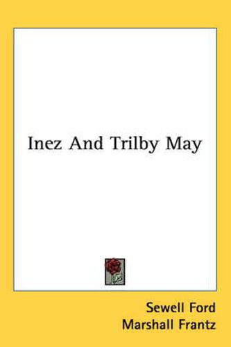 Inez and Trilby May