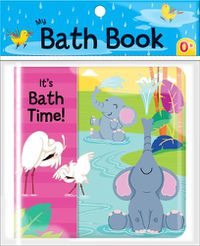 Cover image for It's Bath Time (My Bath Book)