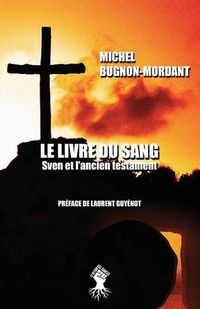 Cover image for Le livre du sang: Sven et l'ancien testament