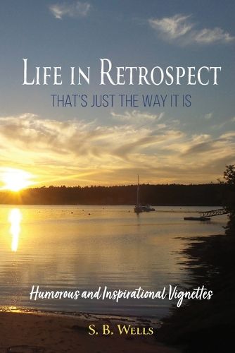 Cover image for Life In Retrospect - That's Just the Way It Is