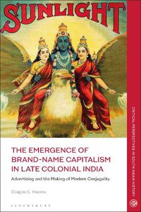 Cover image for The Emergence of Brand-Name Capitalism in Late Colonial India