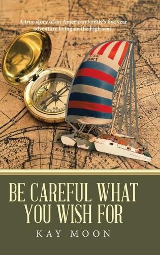 Cover image for Be Careful What You Wish For