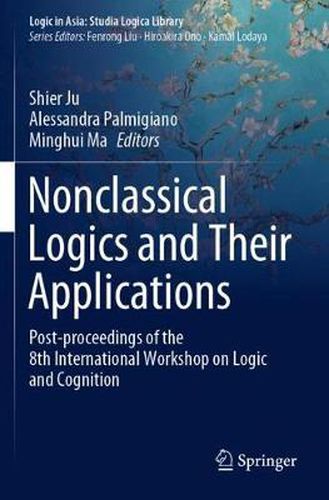 Cover image for Nonclassical Logics and Their Applications: Post-proceedings of the 8th International Workshop on Logic and Cognition