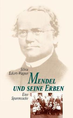 Mendel und seine Erben: Eine Spurensuche