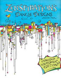 Cover image for Zenspirations Dangle Designs, Expanded Workbook Edition