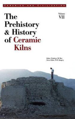 The Prehistory and History of Ceramic Kilns