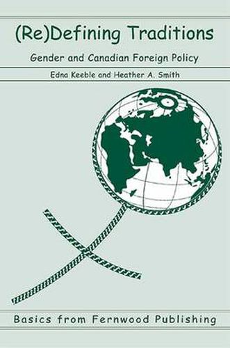 Cover image for (Re)Defining Traditions: Gender and Canadian Foreign Policy