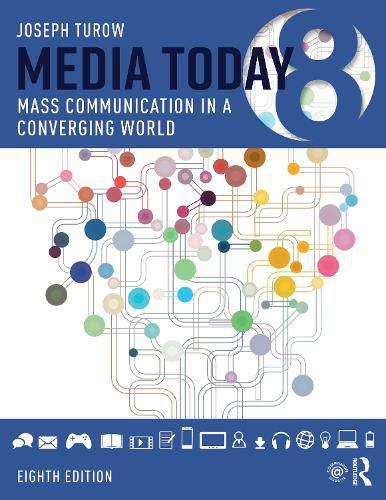 Cover image for Media Today: Mass Communication in a Converging World